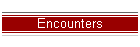 Encounters